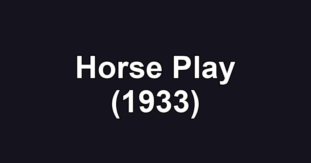 Horse Play (1933)