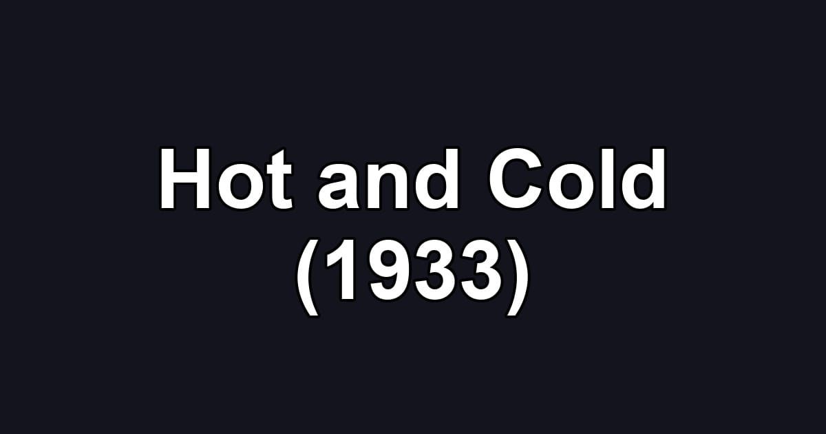 Hot and Cold (1933)
