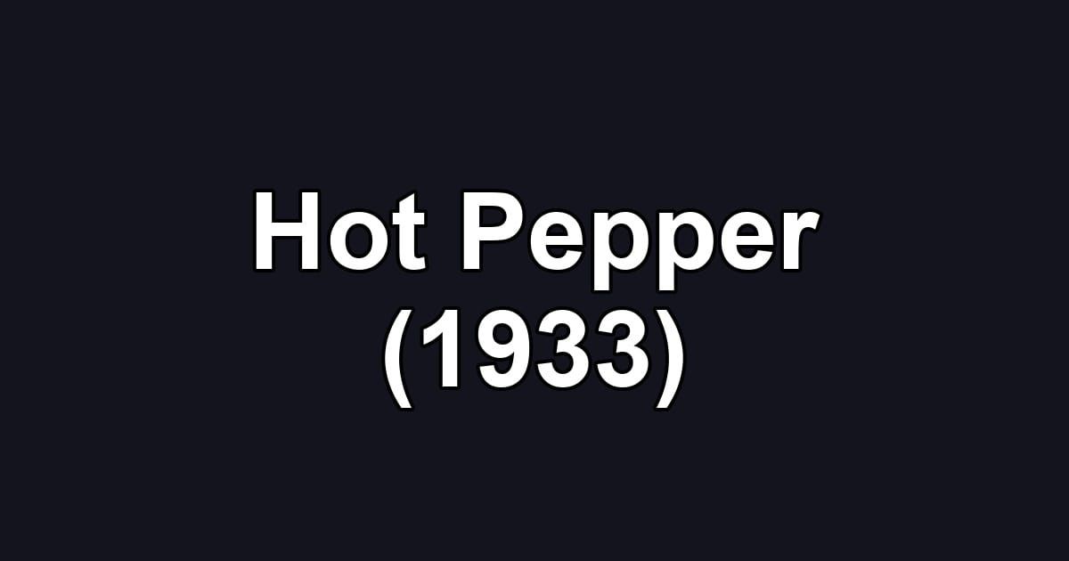 Hot Pepper (1933)