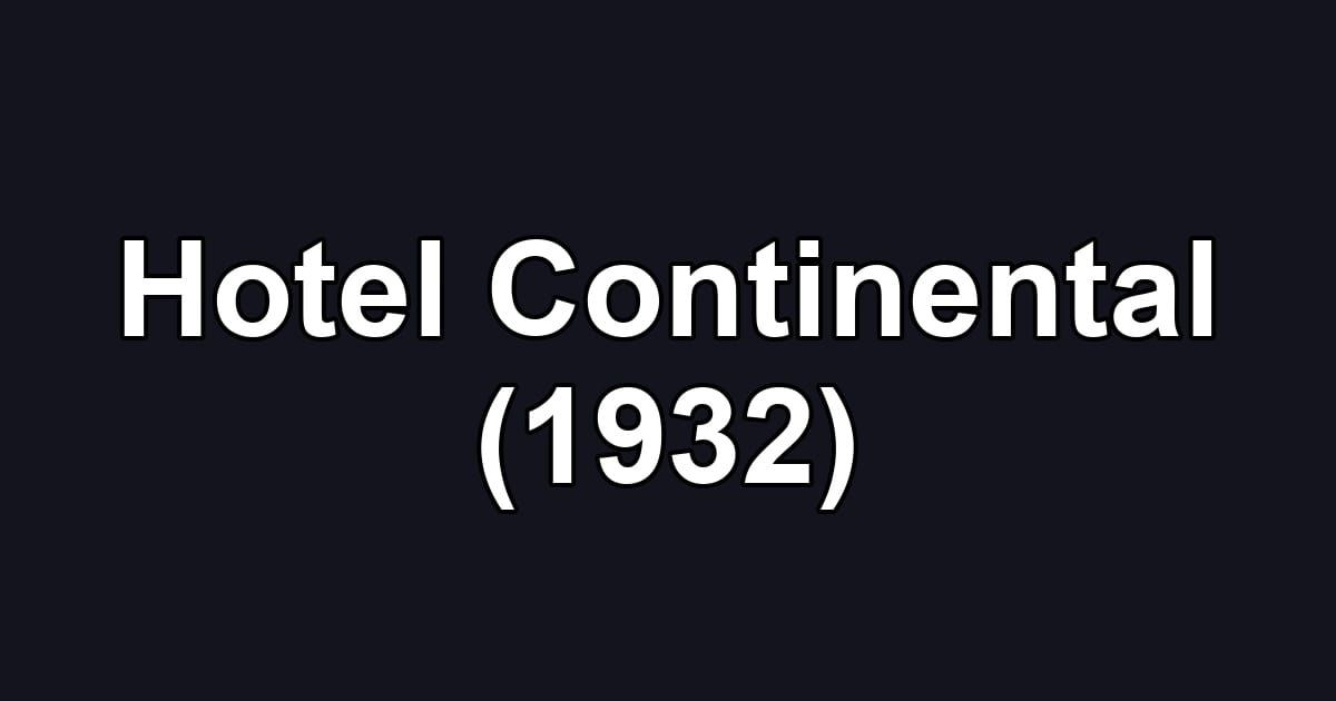 Hotel Continental (1932)