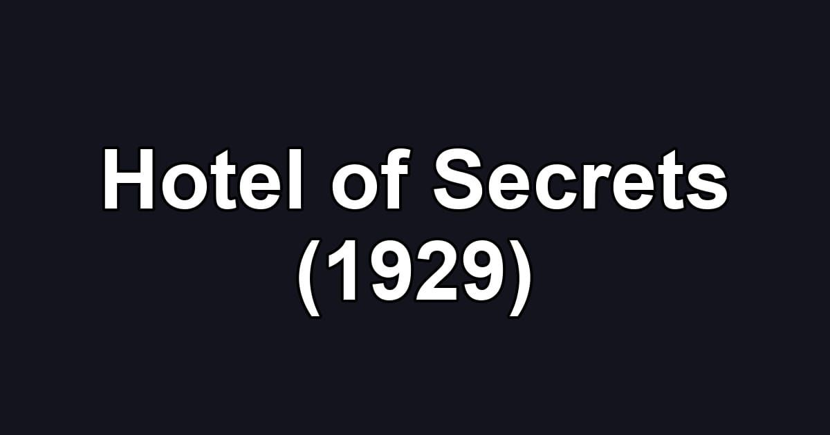 Hotel of Secrets (1929)
