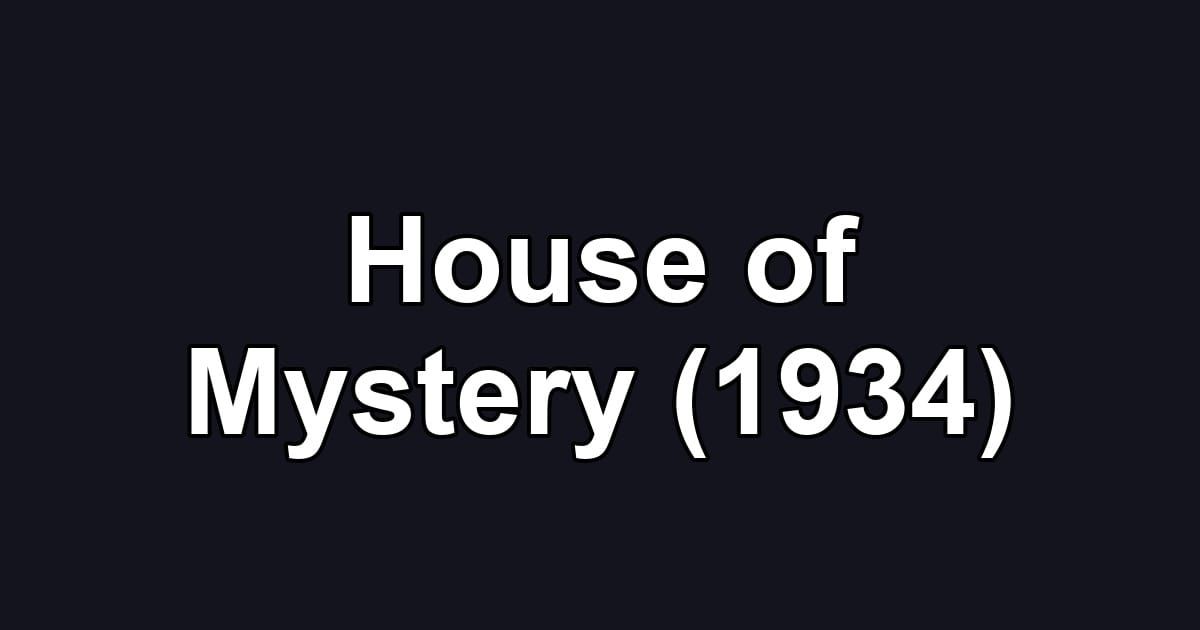 House of Mystery (1934)