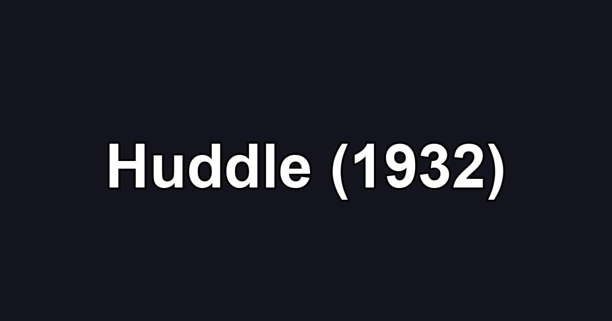Huddle (1932)