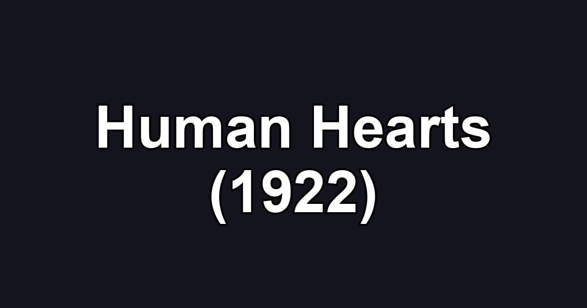 Human Hearts (1922)