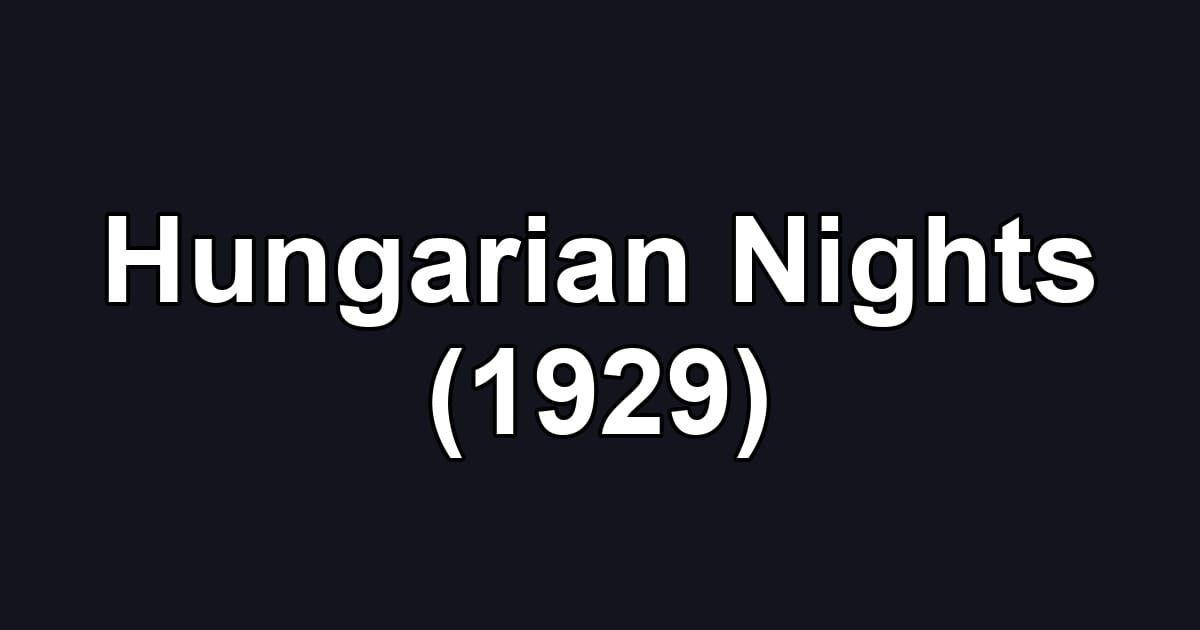 Hungarian Nights (1929)