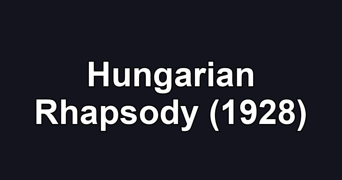 Hungarian Rhapsody (1928)