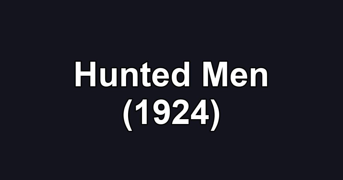 Hunted Men (1924)
