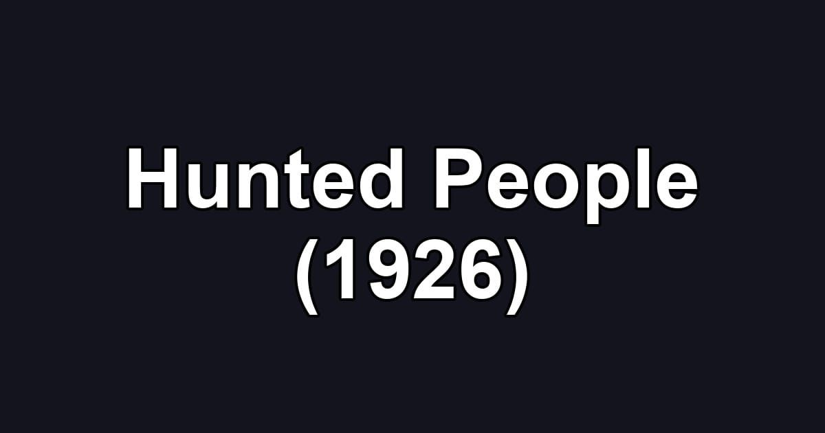 Hunted People (1926)