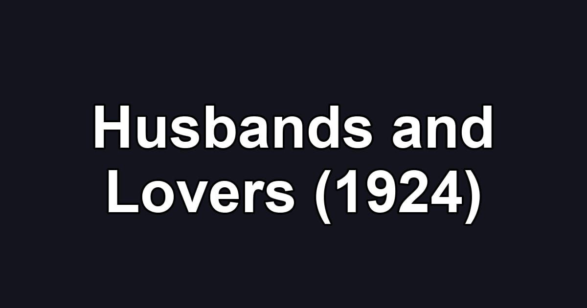 Husbands and Lovers (1924)