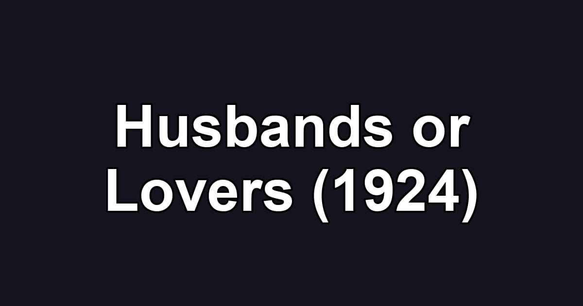 Husbands or Lovers (1924)