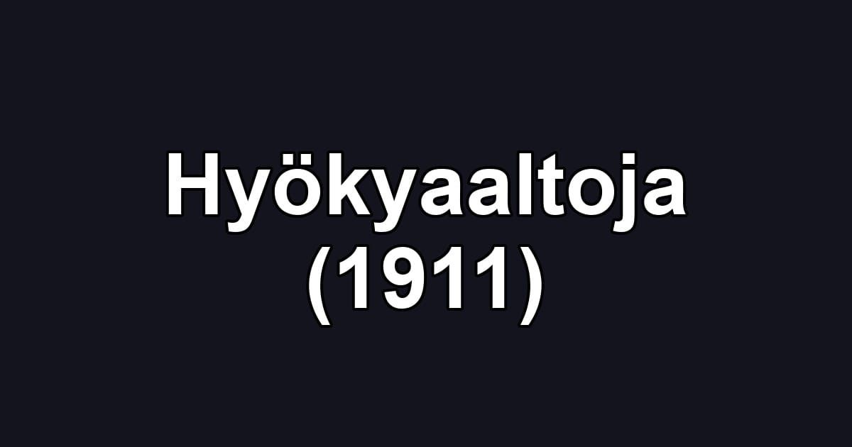 Hyökyaaltoja (1911)