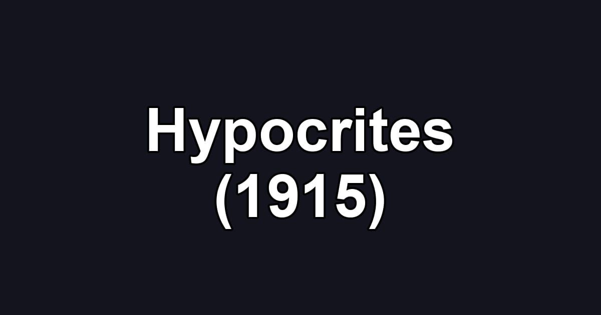 Hypocrites (1915)