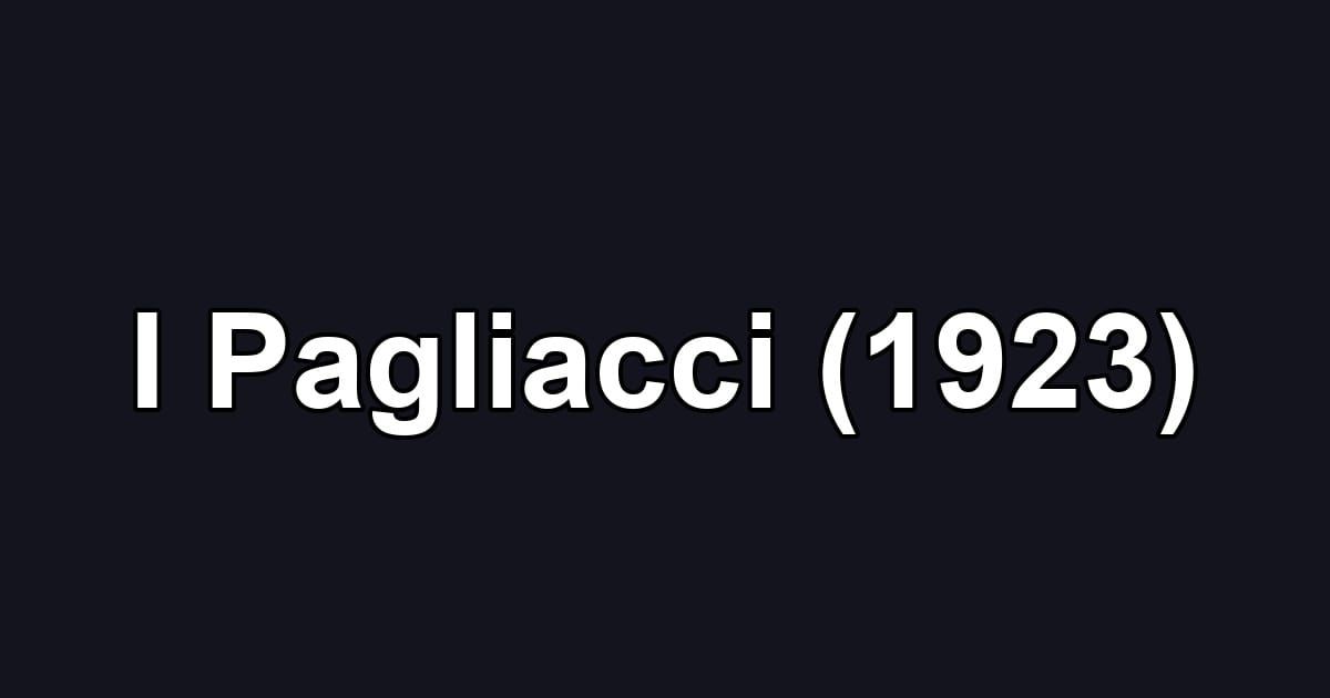 I Pagliacci (1923)