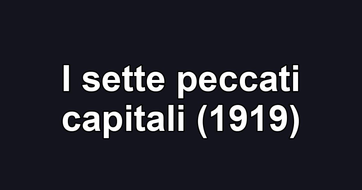 I sette peccati capitali (1919)