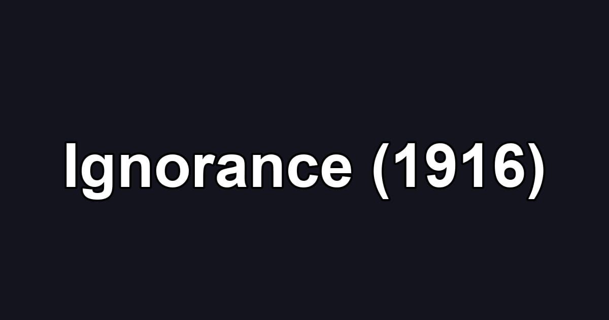 Ignorance (1916)