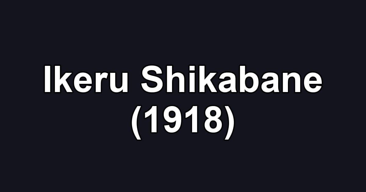 Ikeru Shikabane (1918)