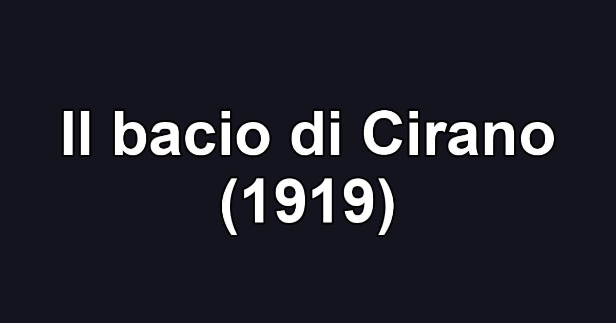 Il bacio di Cirano (1919)