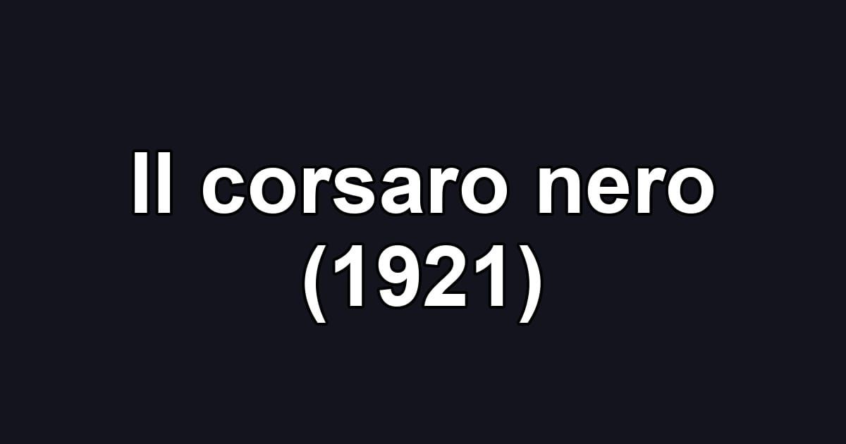 Il corsaro nero (1921)