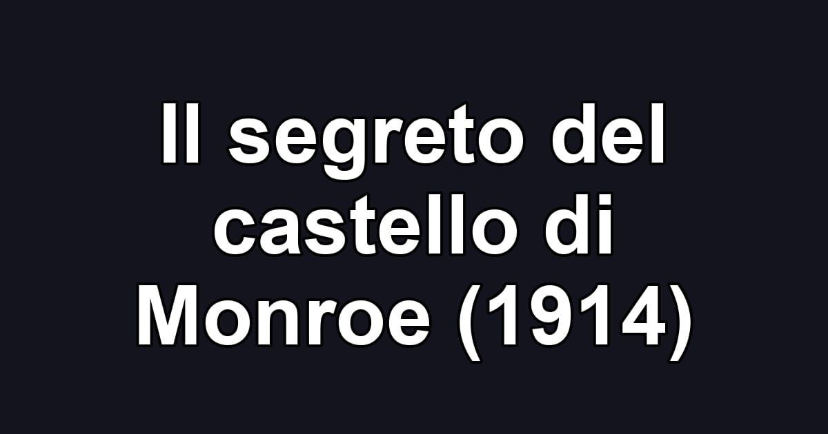 Il segreto del castello di Monroe (1914)