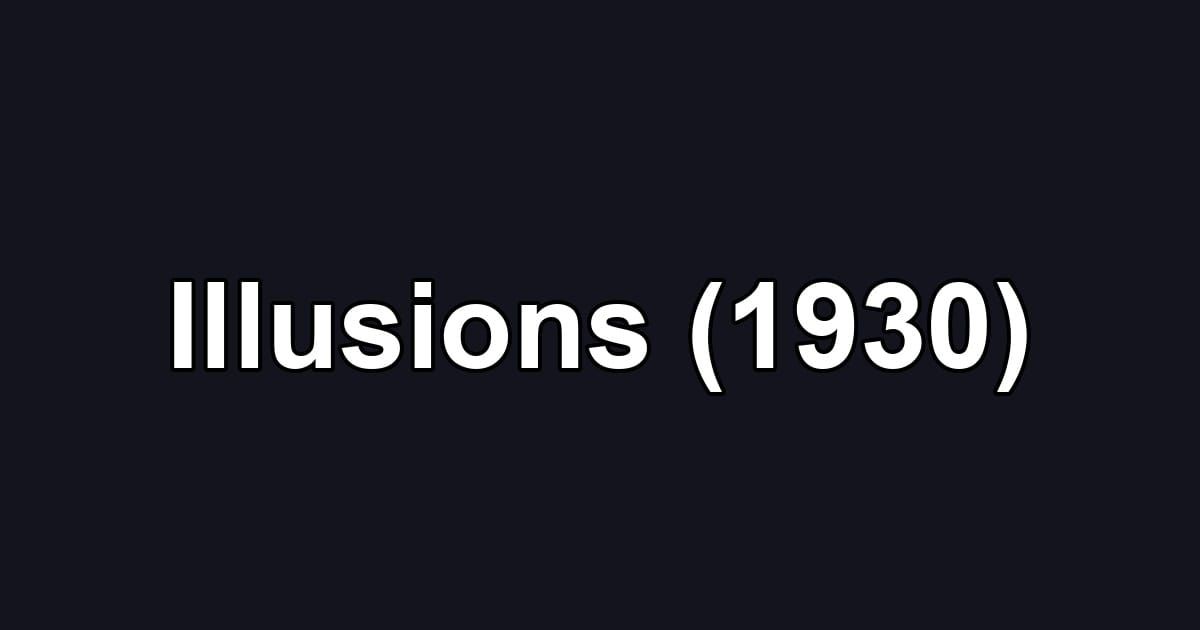 Illusions (1930)