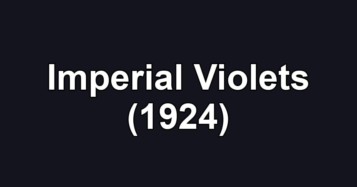 Imperial Violets (1924)