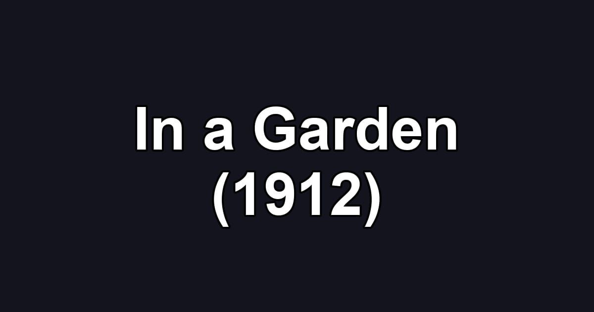 In a Garden (1912)
