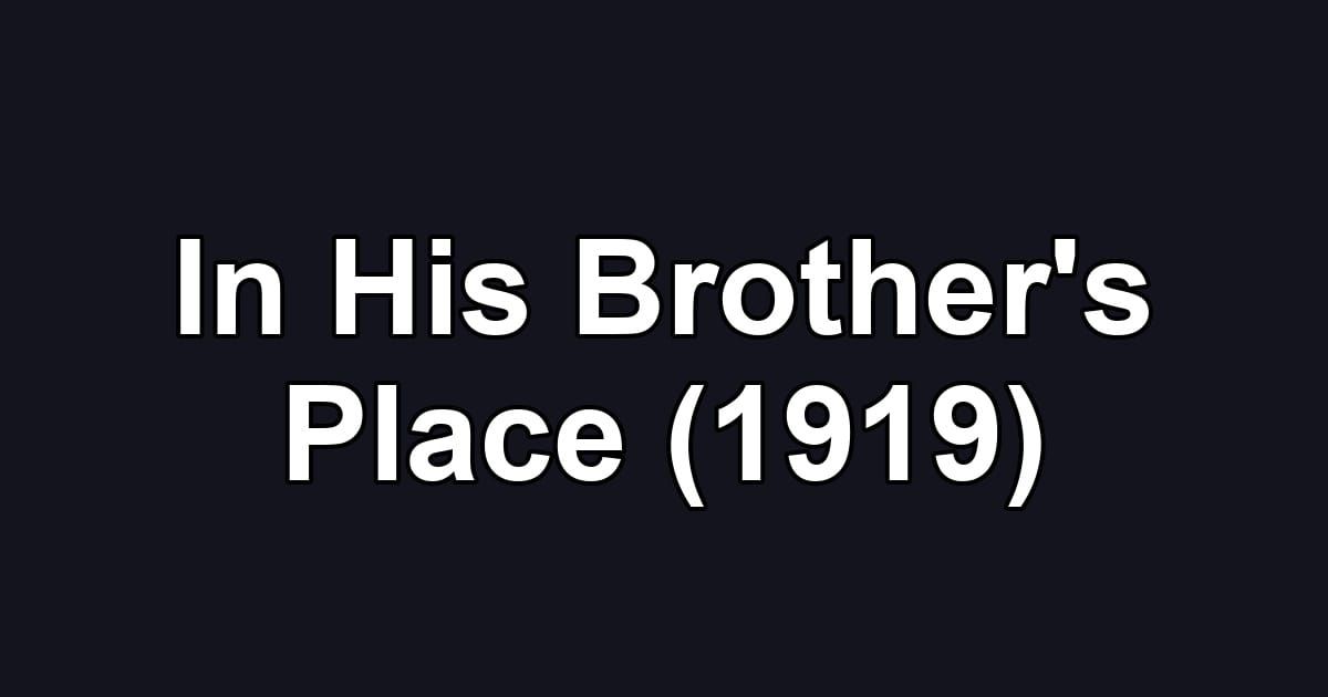 In His Brother's Place (1919)