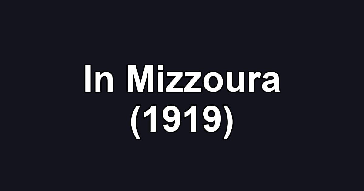 In Mizzoura (1919)