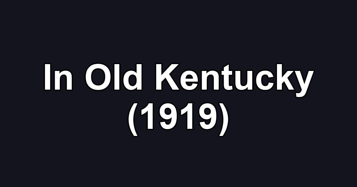 In Old Kentucky (1919)