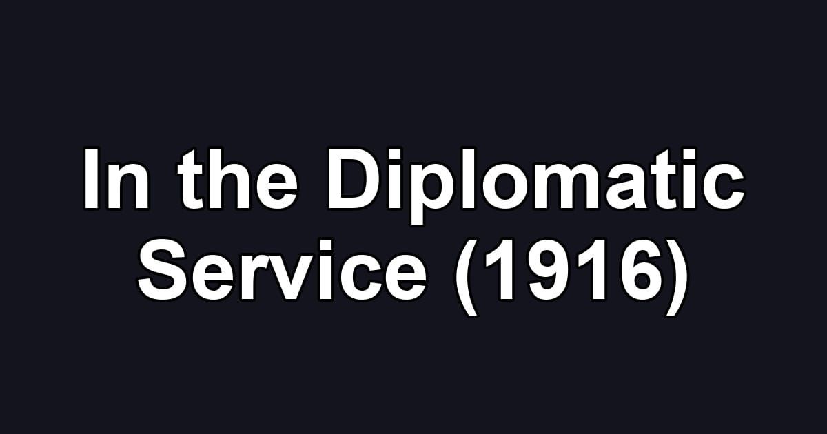 In the Diplomatic Service (1916)