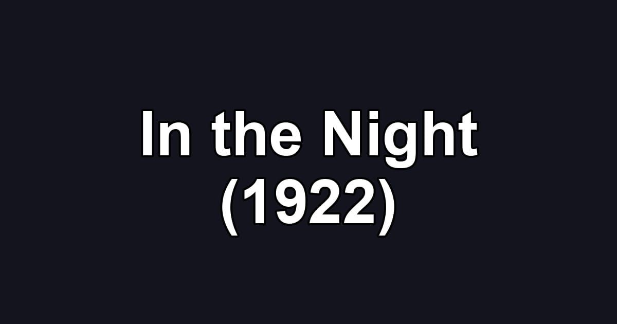 In the Night (1922)
