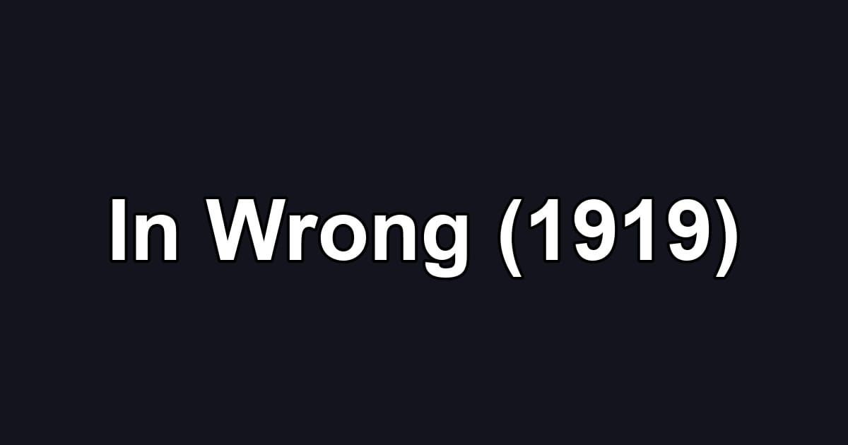 In Wrong (1919)