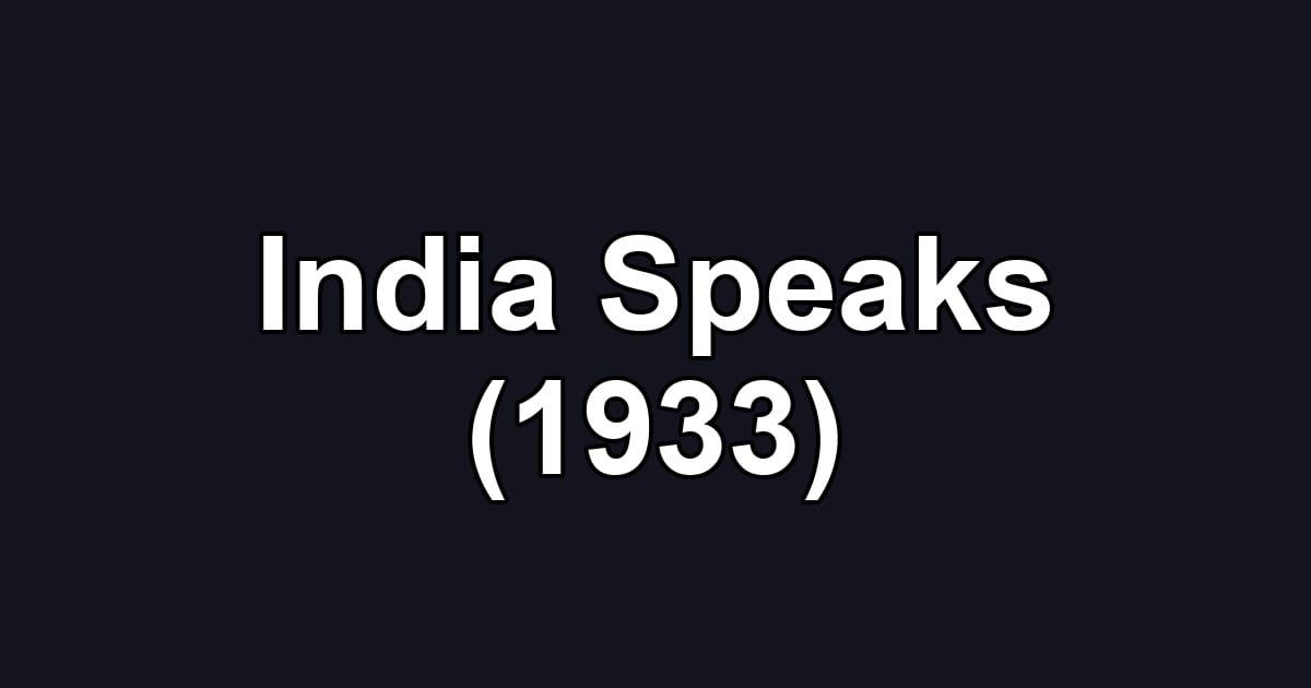 India Speaks (1933)