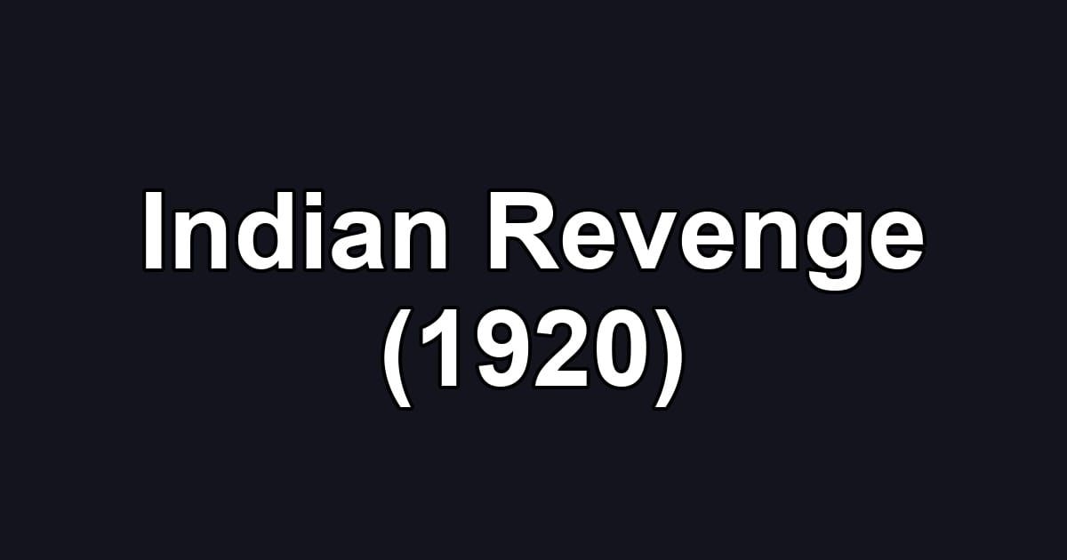 Indian Revenge (1920)
