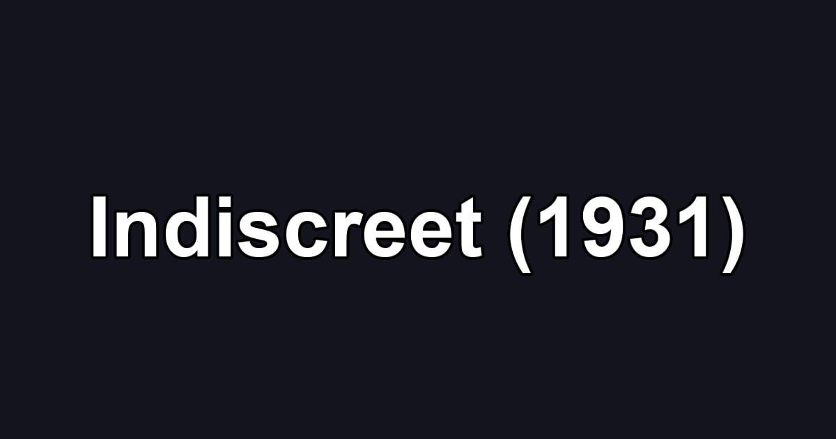 Indiscreet (1931)