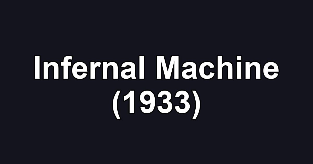 Infernal Machine (1933)