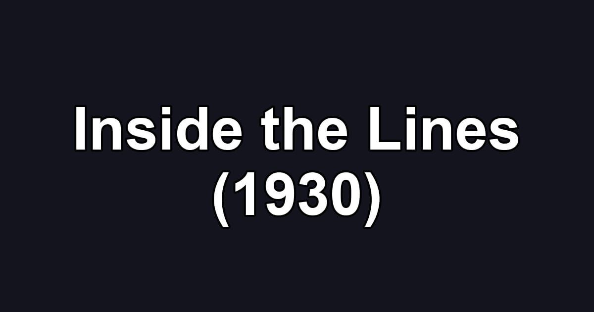 Inside the Lines (1930)
