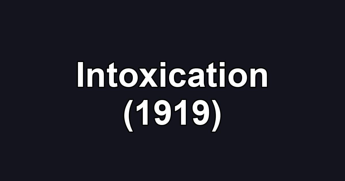 Intoxication (1919)