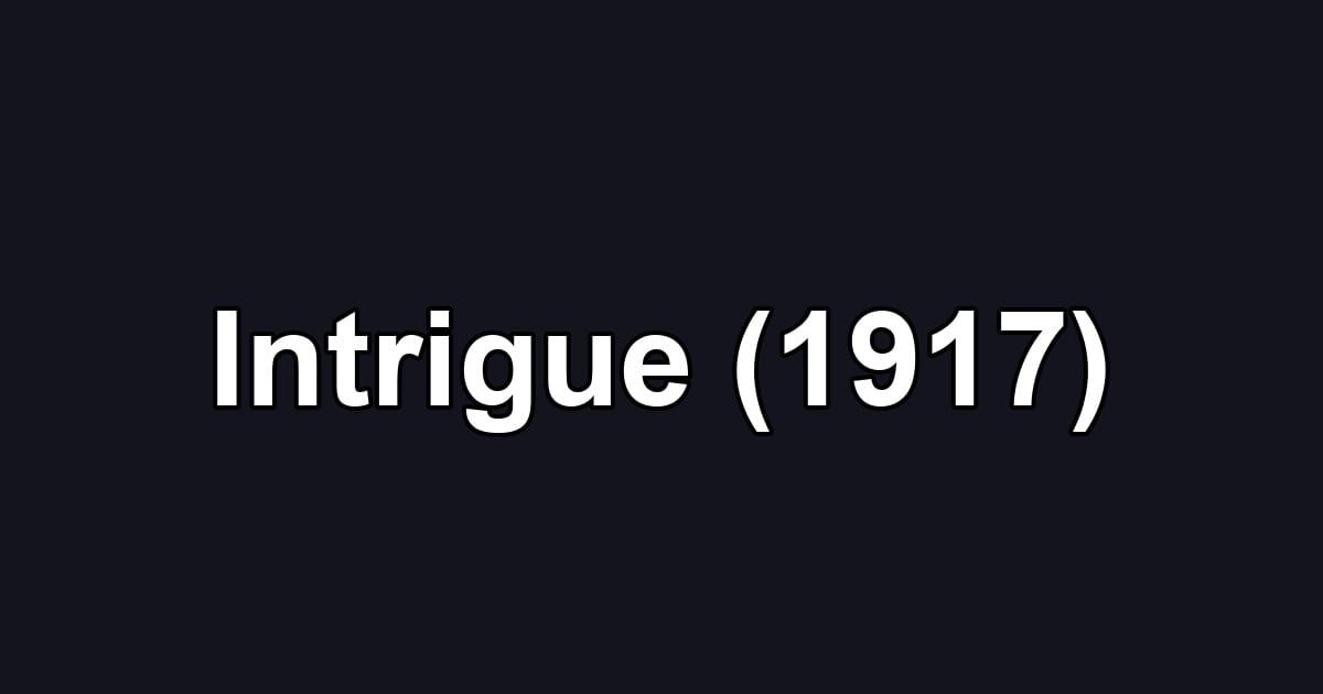 Intrigue (1917)