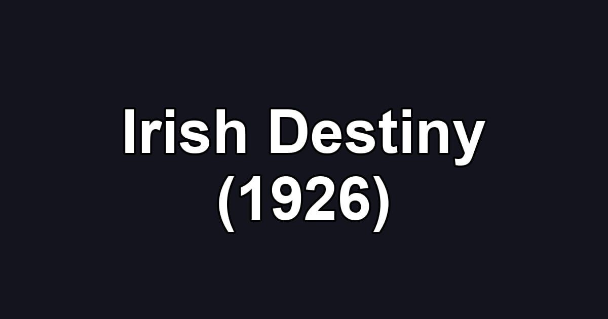 Irish Destiny (1926)