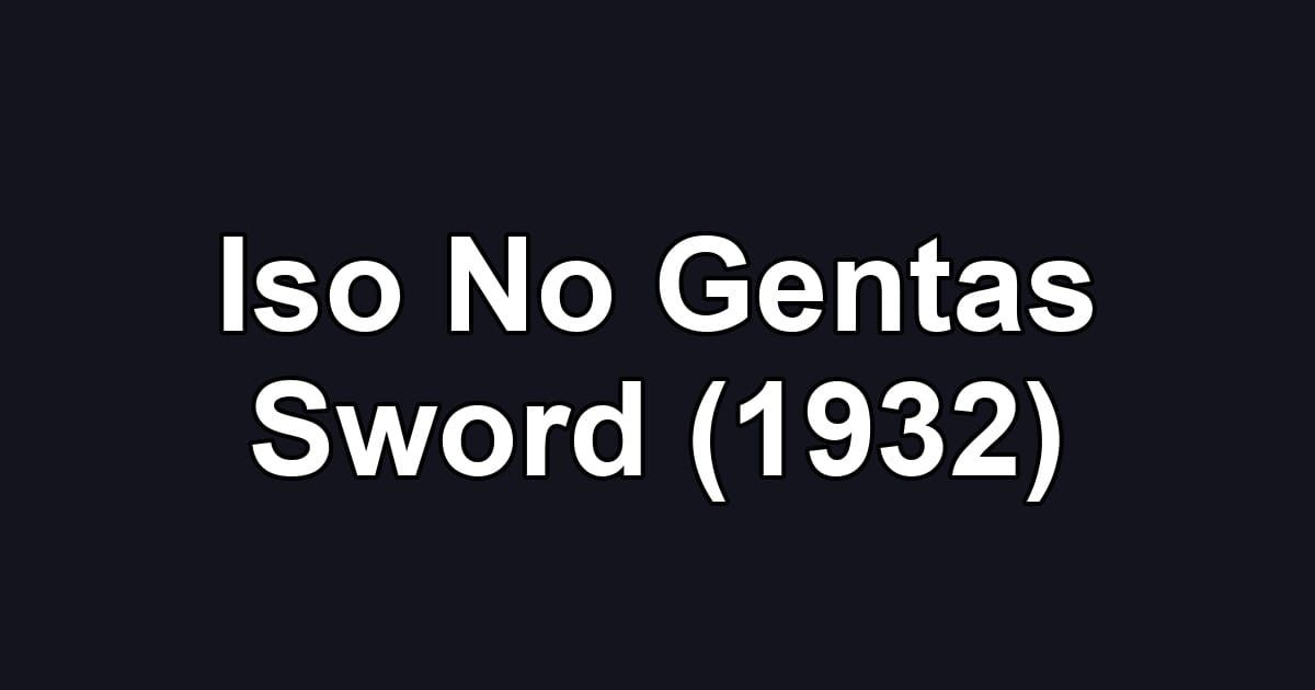 Iso No Gentas Sword (1932)