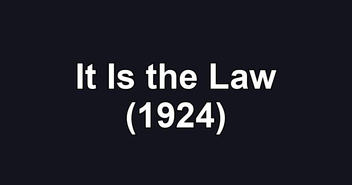 It Is the Law (1924)