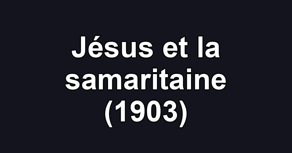 Jésus et la samaritaine (1903)
