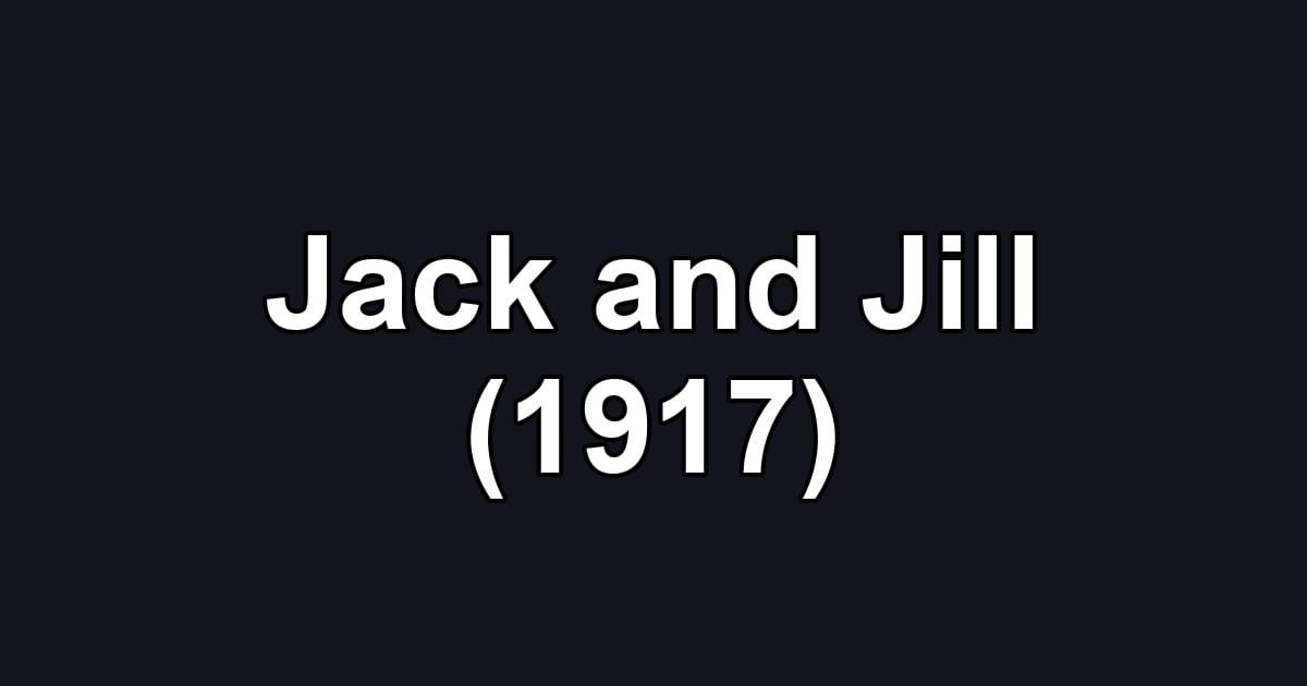 Jack and Jill (1917)