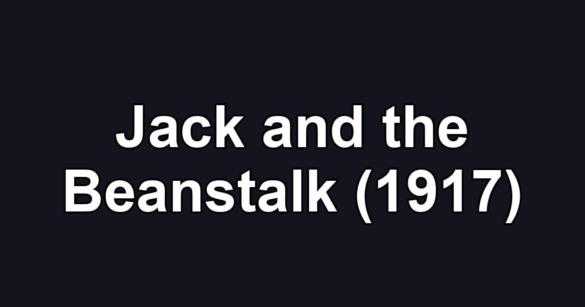 Jack and the Beanstalk (1917)