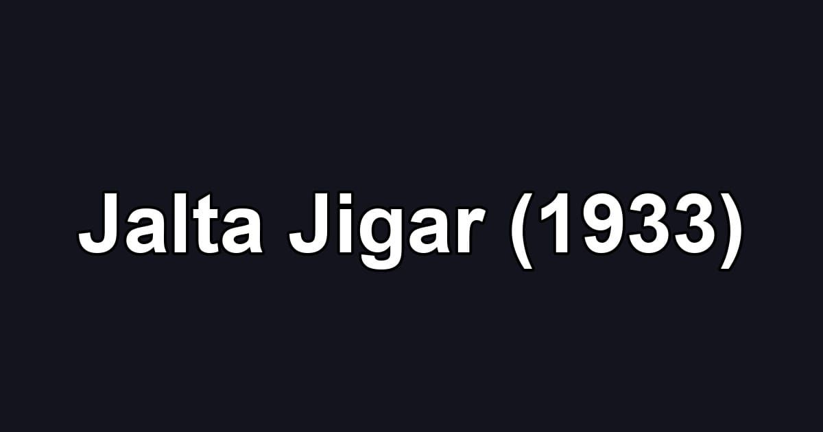 Jalta Jigar (1933)