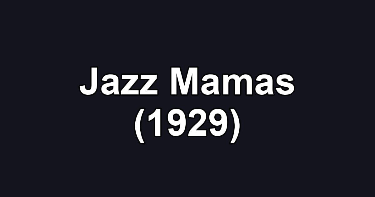 Jazz Mamas (1929)