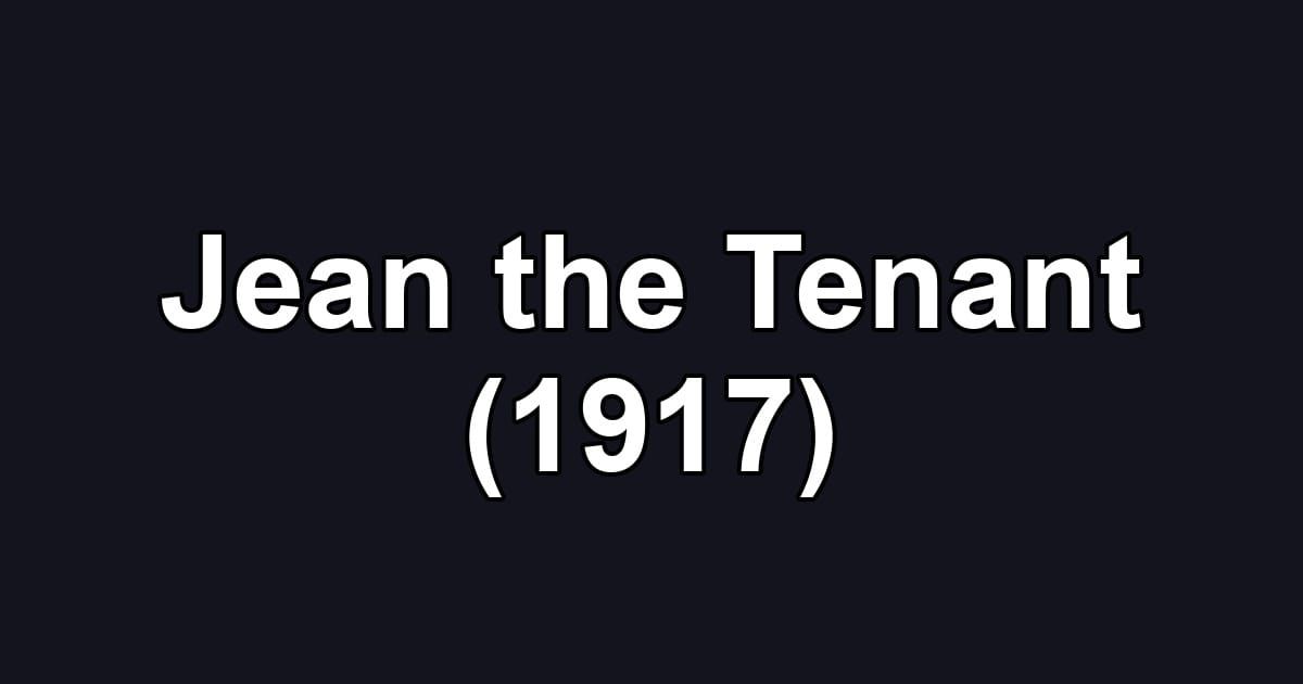 Jean the Tenant (1917)