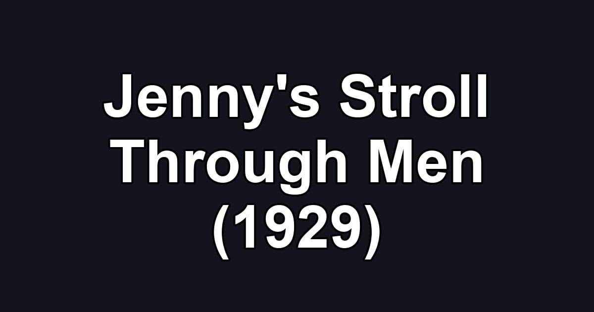 Jenny's Stroll Through Men (1929)