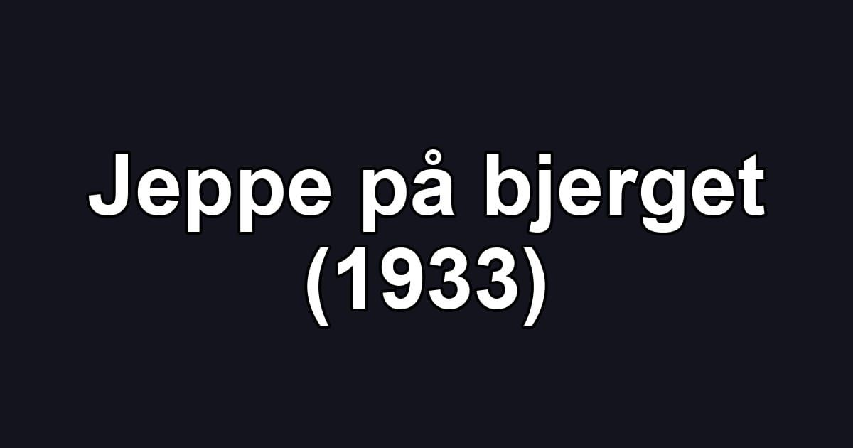 Jeppe på bjerget (1933)